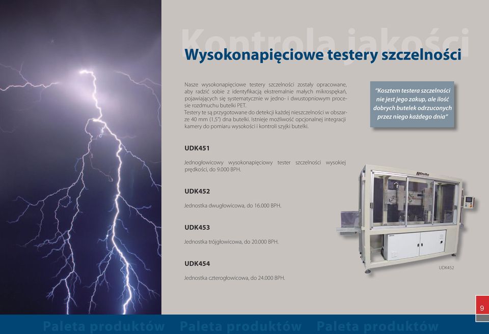 Istnieje możliwość opcjonalnej integracji kamery do pomiaru wysokości i kontroli szyjki butelki.