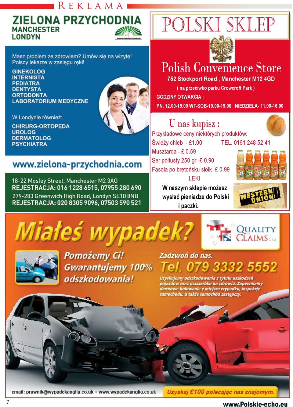 00 U nas kupisz : Przykladowe ceny niektórych produktów: Świeży chleb - 1.00 TEL. 0161 248 52 41 Musztarda - 0.