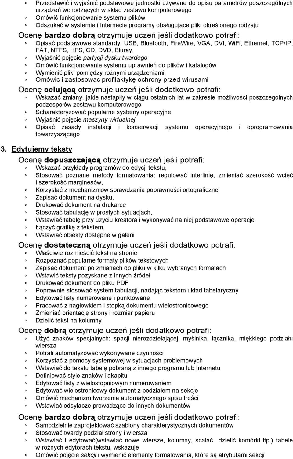 Omówić funkcjnwanie systemu uprawnień d plików i katalgów Wymienić pliki pmiędzy rżnymi urządzeniami, Omówic i zastswac prfilaktykę chrny przed wirusami Wskazać zmiany, jakie nastąpiły w ciągu