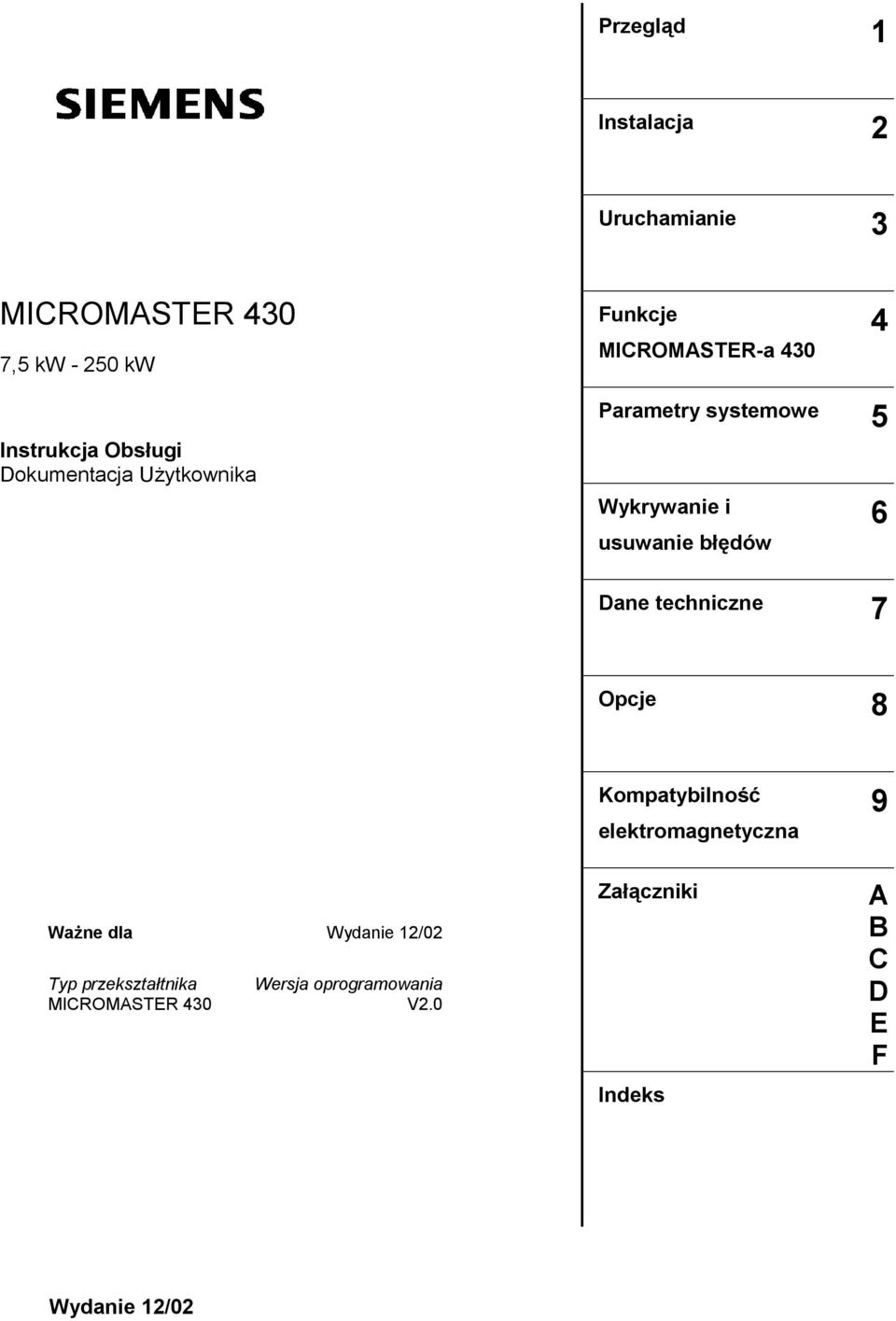 6 Dane techniczne 7 Opcje 8 Kompatybilność elektromagnetyczna 9 Ważne dla Wydanie 12/02 Typ