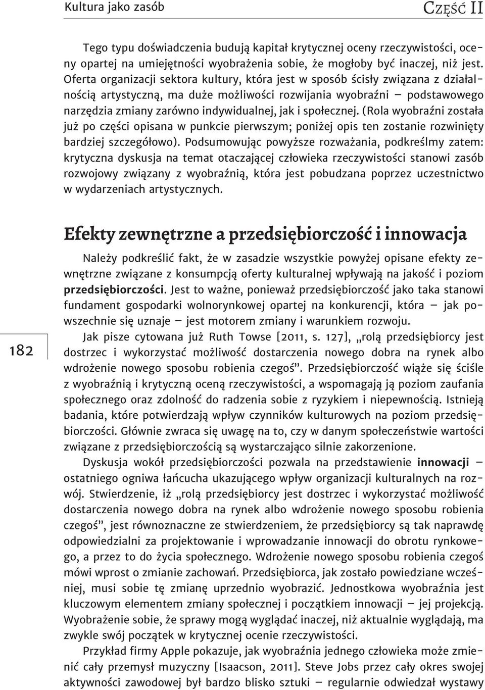 społecznej. (Rola wyobraźni została już po części opisana w punkcie pierwszym; poniżej opis ten zostanie rozwinięty bardziej szczegółowo).