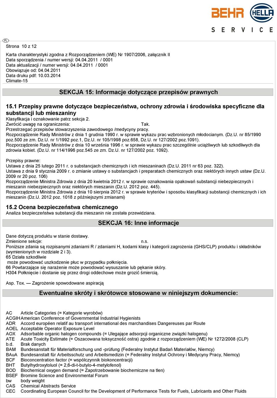 Przestrzegać przepisów stowarzyszenia zawodowego /medycyny pracy. Rozporządzenie Rady Ministrów z dnia 1 grudnia 1990 r. w sprawie wykazu prac wzbronionych młodocianym. (Dz.U. nr 85/1990 poz.