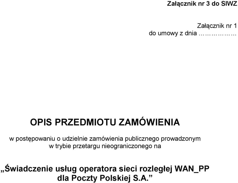 publicznego prowadzonym w trybie przetargu nieograniczonego na