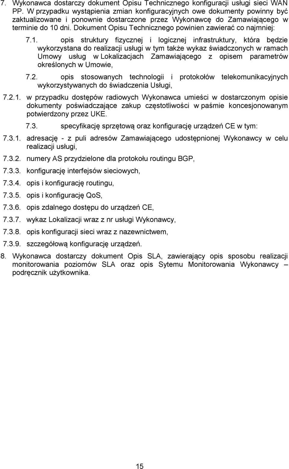 Dokument Opisu Technicznego powinien zawierać co najmniej: 7.1.