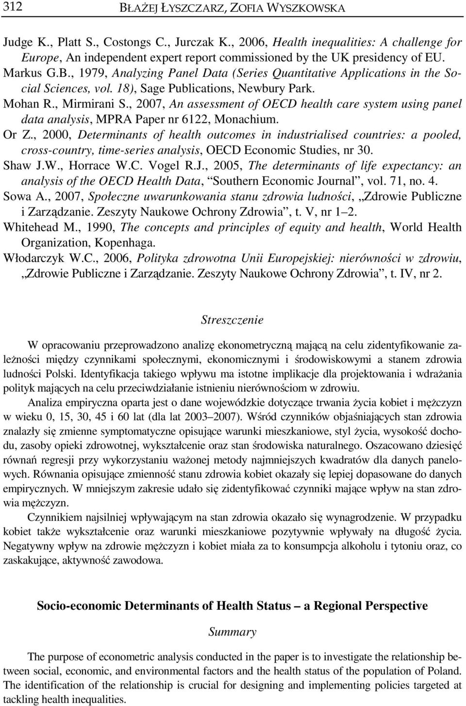 , 1979, Analyzing Panel Data (Series Quantitative Applications in the Social Sciences, vol. 18), Sage Publications, Newbury Park. Mohan R., Mirmirani S.