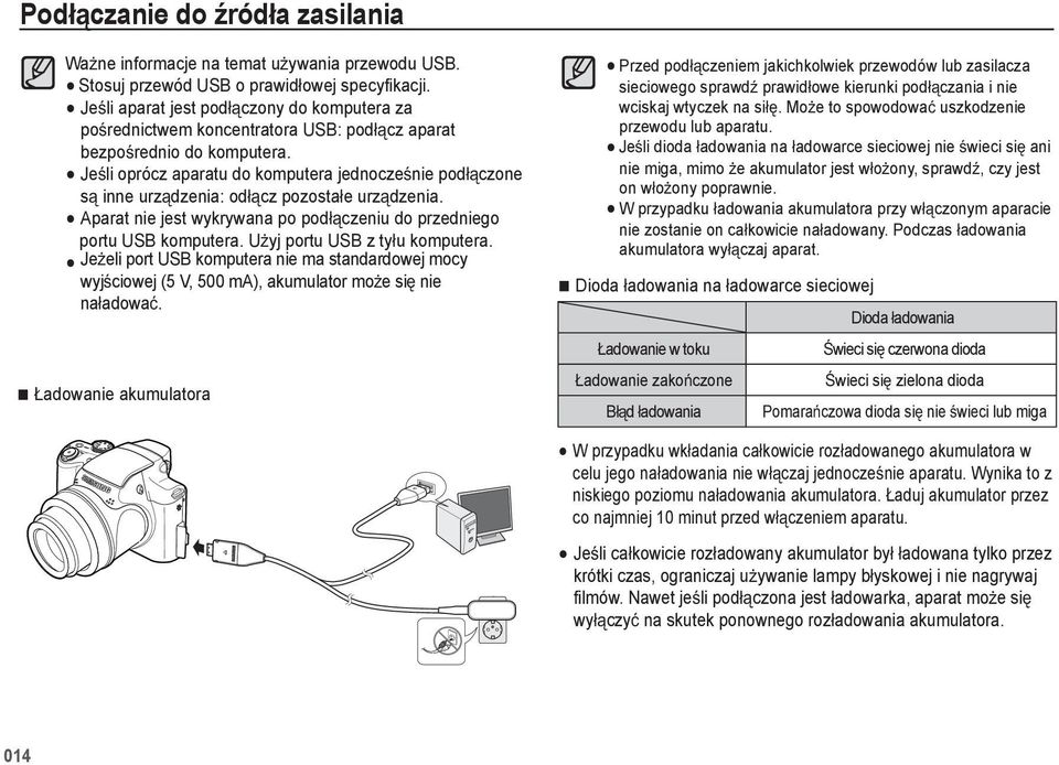 Je li oprócz aparatu do komputera jednocze nie pod czone s inne urz dzenia: od cz pozosta e urz dzenia. Aparat nie jest wykrywana po pod czeniu do przedniego portu USB komputera.