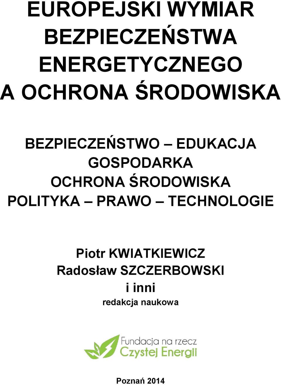 OCHRONA ŚRODOWISKA POLITYKA PRAWO TECHNOLOGIE Piotr