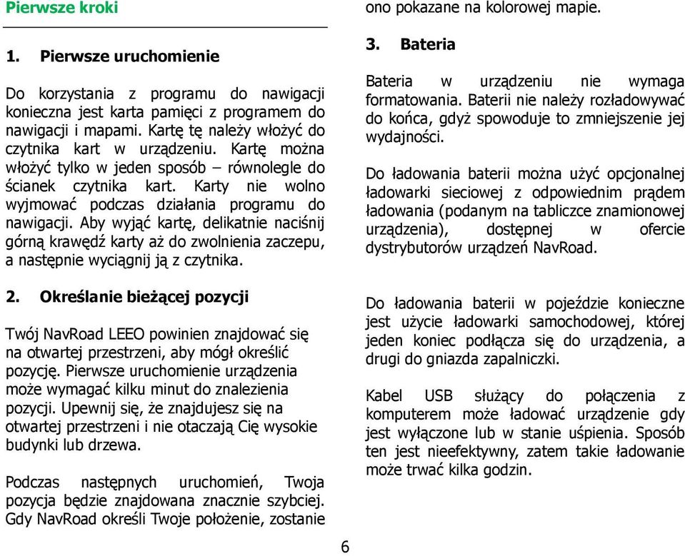 Aby wyjąć kartę, delikatnie naciśnij górną krawędź karty aż do zwolnienia zaczepu, a następnie wyciągnij ją z czytnika. 2.