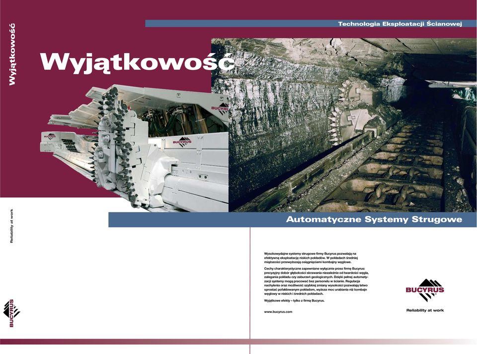 2009 15:31 Uhr Seite 1 Technologia Eksploatacji Ścianowej Technologia Eksploatacji Ścianowej WyjàtkowoÊç WyjàtkowoÊç Automatyczne Automatyczne Systemy Strugowe Automatyczne Systemy Strugowe