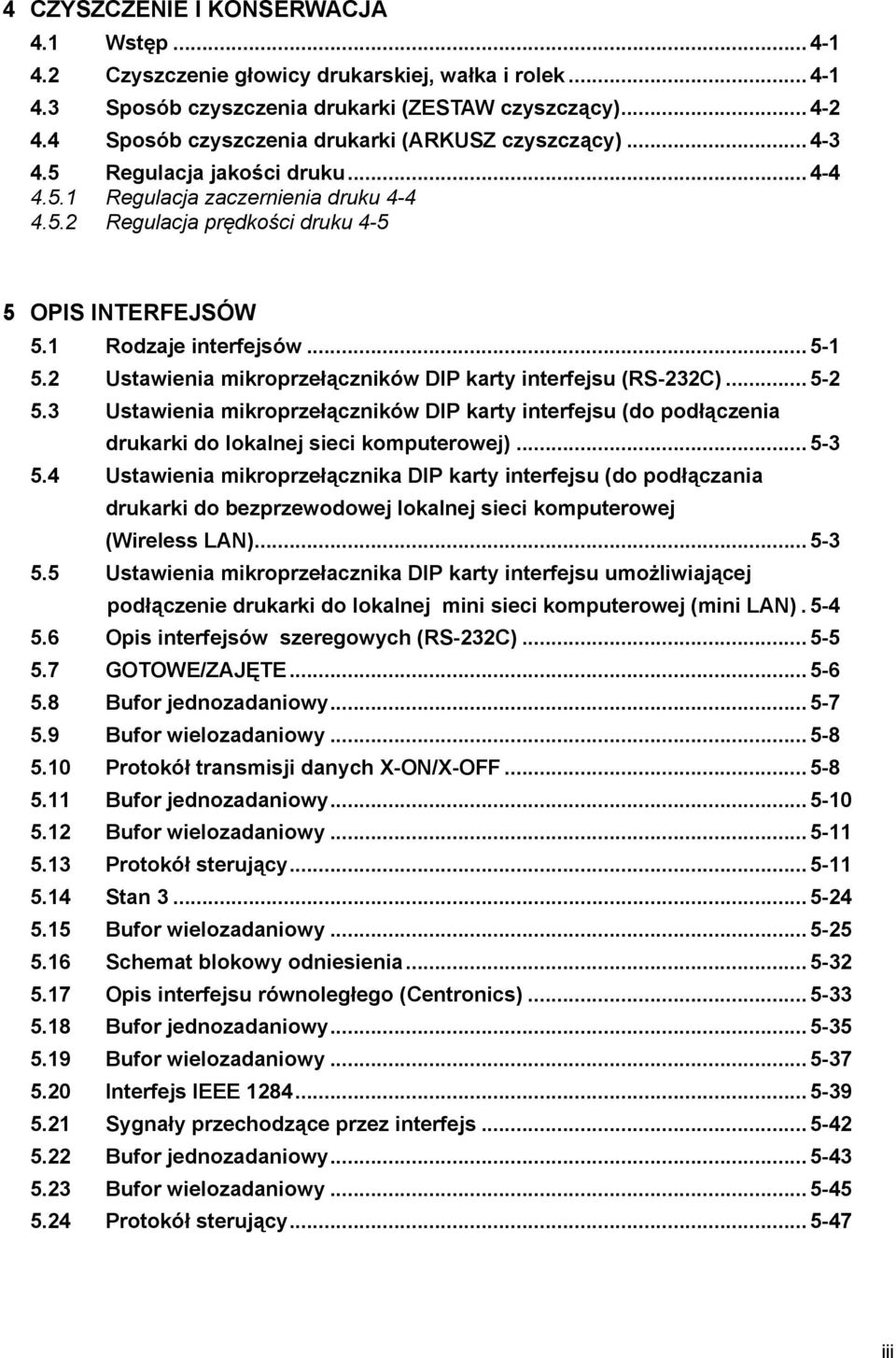 1 Rodzaje interfejsów... 5-1 5.2 Ustawienia mikroprzełączników DIP karty interfejsu (RS-232C)... 5-2 5.