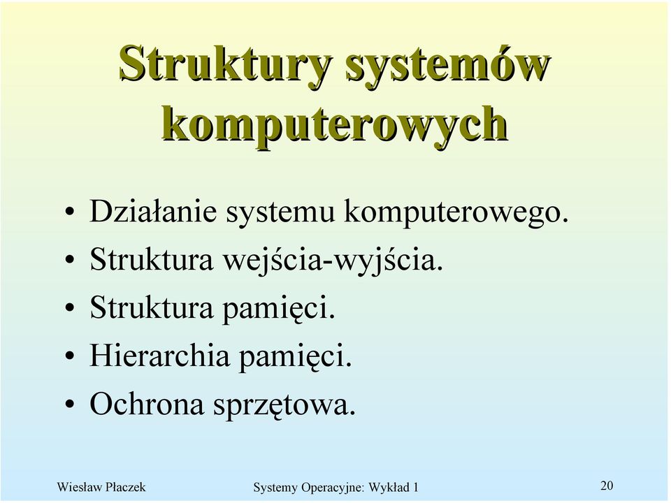 Struktura pamięci. Hierarchia pamięci.