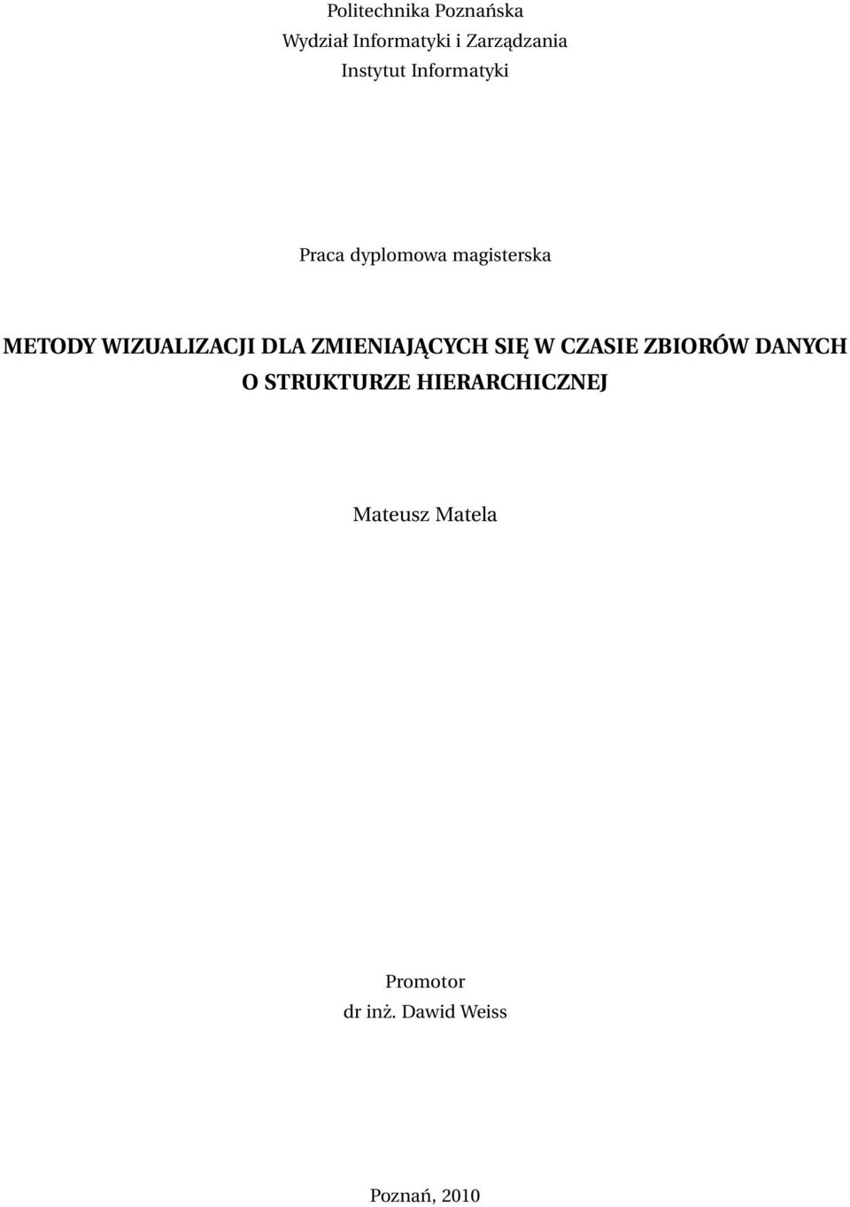 WIZUALIZACJI DLA ZMIENIAJACYCH SIE W CZASIE ZBIORÓW DANYCH O