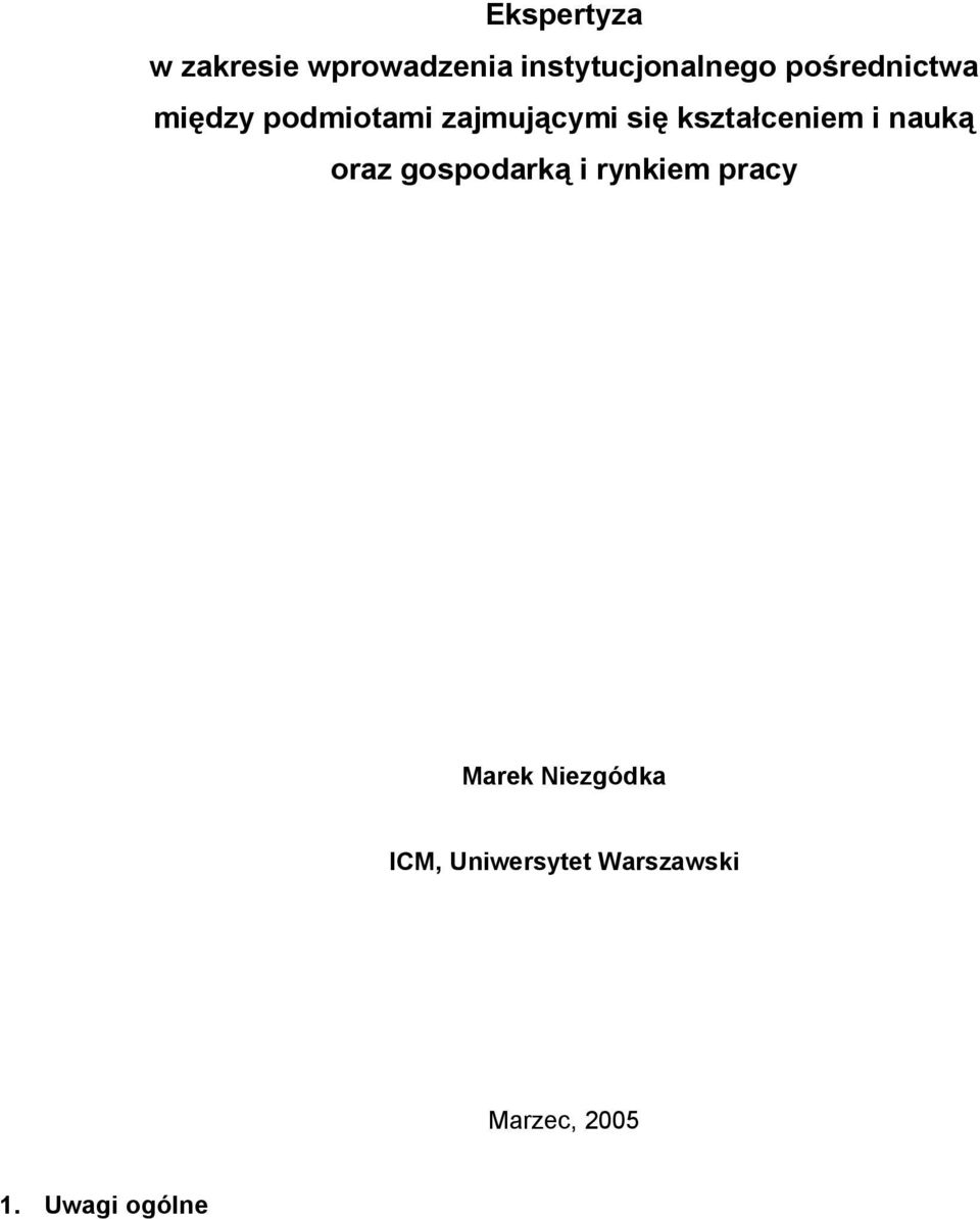 i nauk oraz gospodark i rynkiem pracy Marek Niezgódka