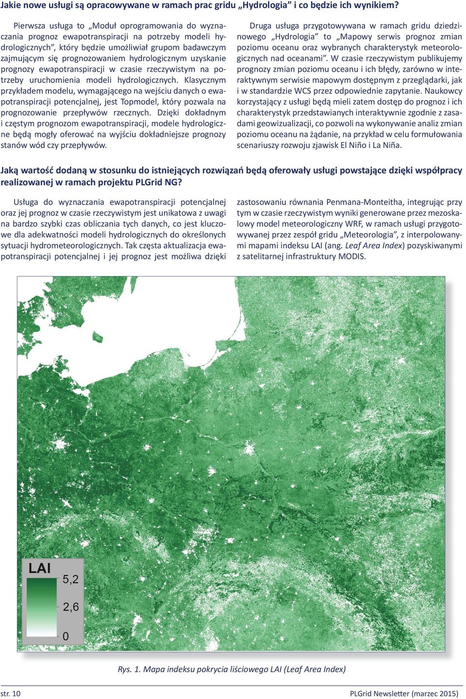 hydrologicznym uzyskanie prognozy ewapotranspiracji w czasie rzeczywistym na potrzeby uruchomienia modeli hydrologicznych.