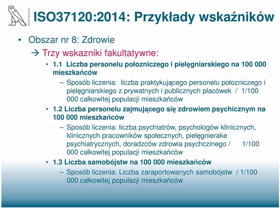 placówek / 1/100 000 całkowitej populacji mieszkańców 1.