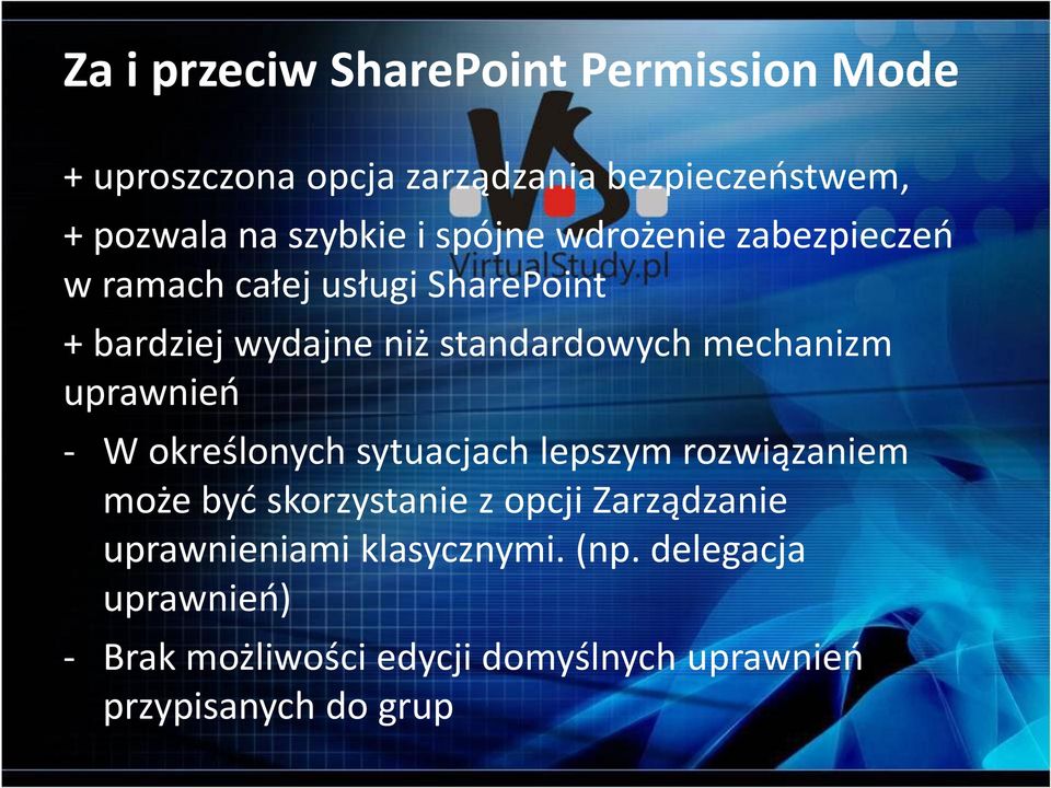 mechanizm uprawnień - W określonych sytuacjach lepszym rozwiązaniem może być skorzystanie z opcji Zarządzanie