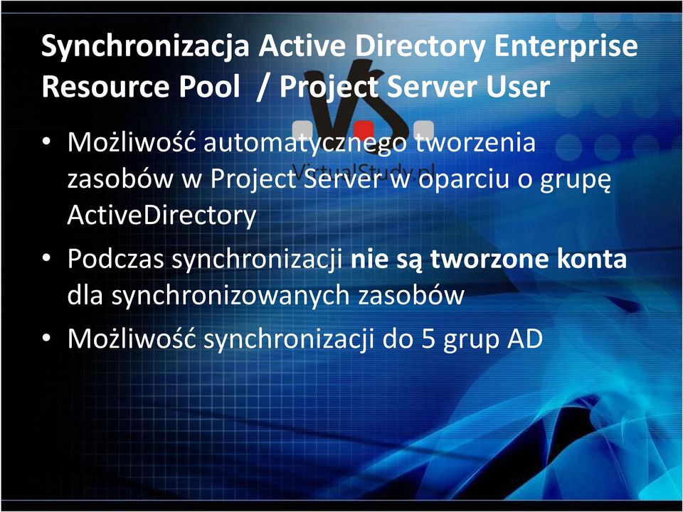 w oparciu o grupę ActiveDirectory Podczas synchronizacji nie są