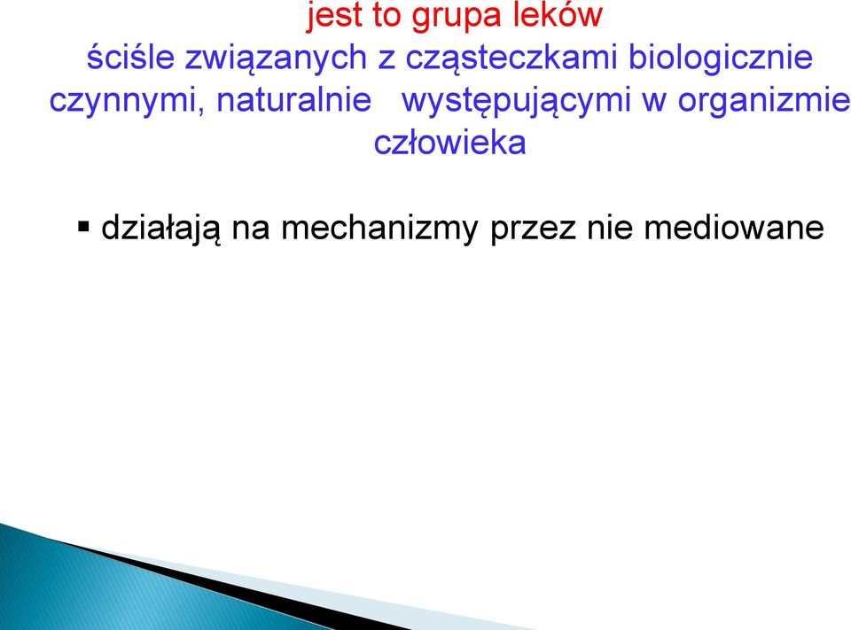 naturalnie występującymi w organizmie