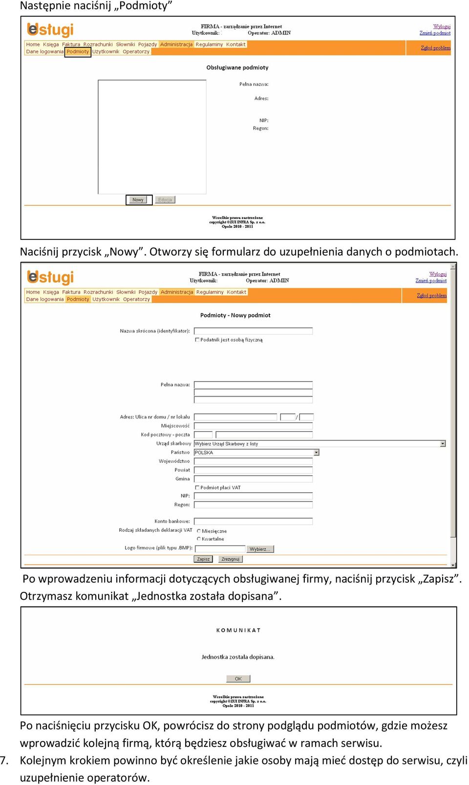 Otrzymasz komunikat Jednostka została dopisana.