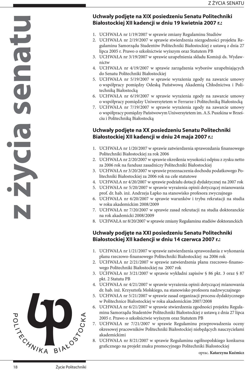 UCHWAŁA nr 2/19/2007 w sprawie stwierdzenia niezgodności projektu Regulaminu Samorządu Studentów Politechniki Białostockiej z ustawą z dnia 27 lipca 2005 r.