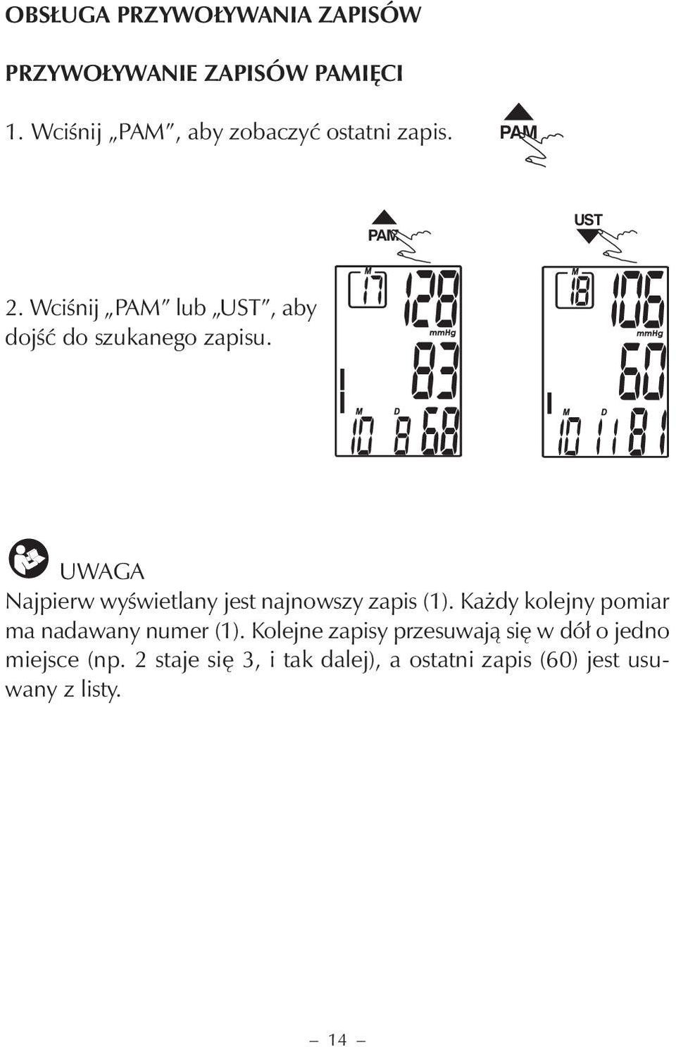 Wciśnij PAM lub UST, aby dojść do szukanego zapisu.