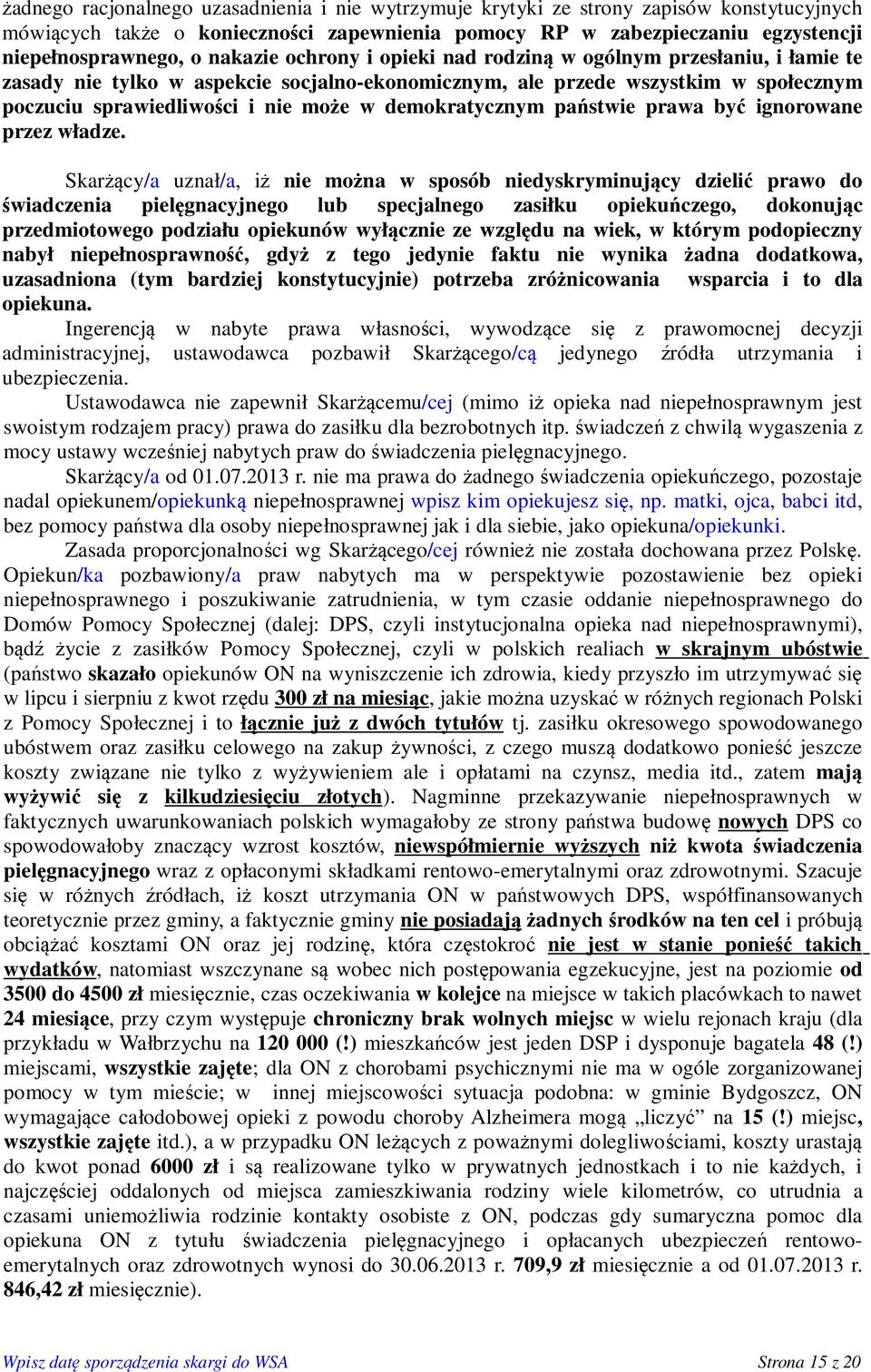 demokratycznym państwie prawa być ignorowane przez władze.