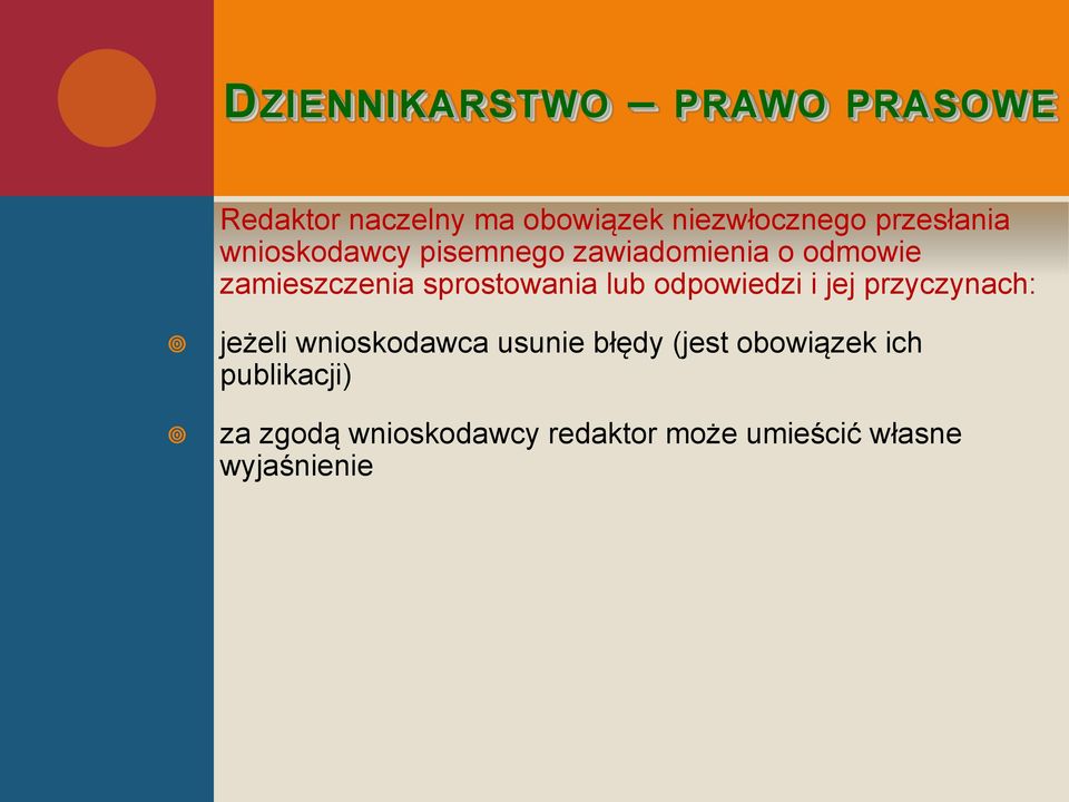 sprostowania lub odpowiedzi i jej przyczynach: jeżeli wnioskodawca usunie błędy