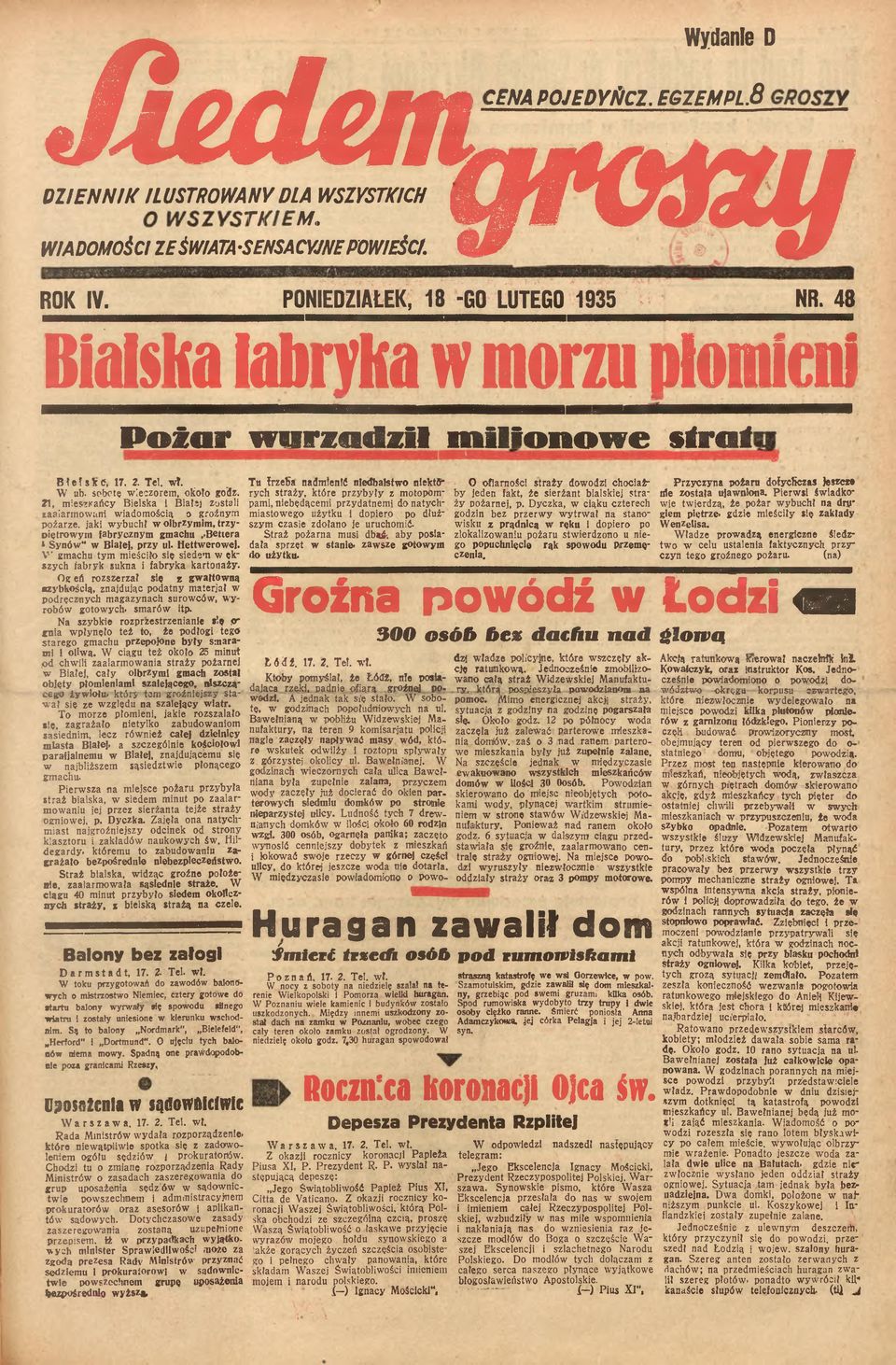 21, mieszxadcy Bielska i Białej zostali zaalarmowani wiadomością o groźnym pożarze, jaki wybuchł w olbrzymim, trzypiętrowym fabrycznym gmachu.»bettera * Synów w Białe], przy ul. Hettwerowej.