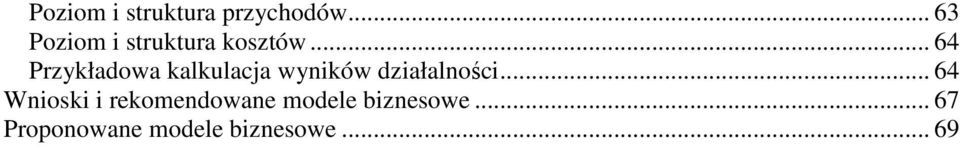 .. 64 Przykładowa kalkulacja wyników działalności.