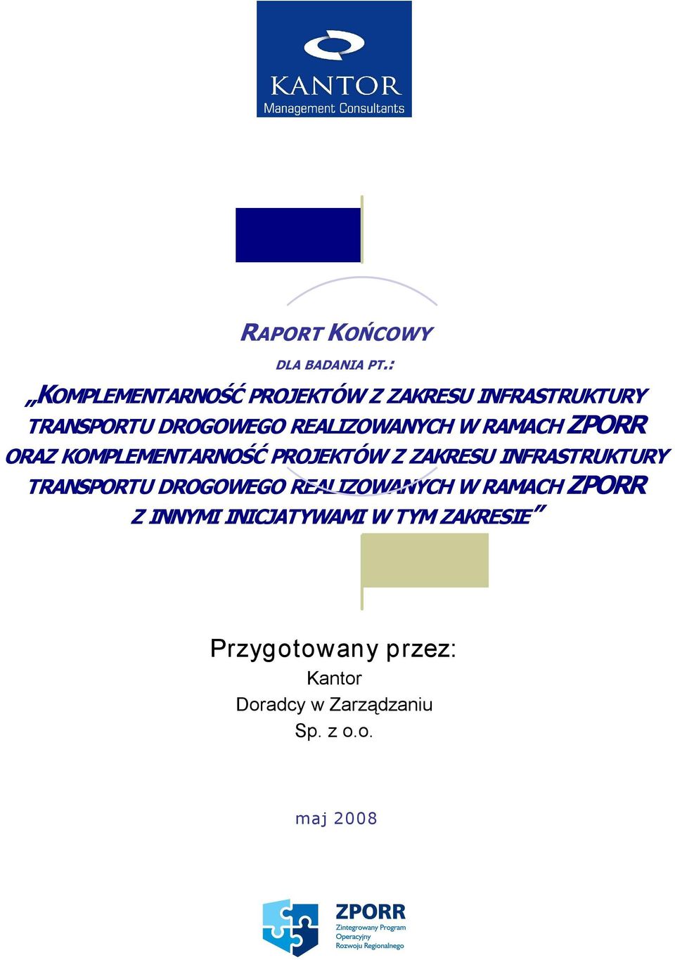 REALIZOWANYCH W RAMACH ZPORR ORAZ KOMPLEMENTARNOŚĆ PROJEKTÓW Z ZAKRESU INFRASTRUKTURY