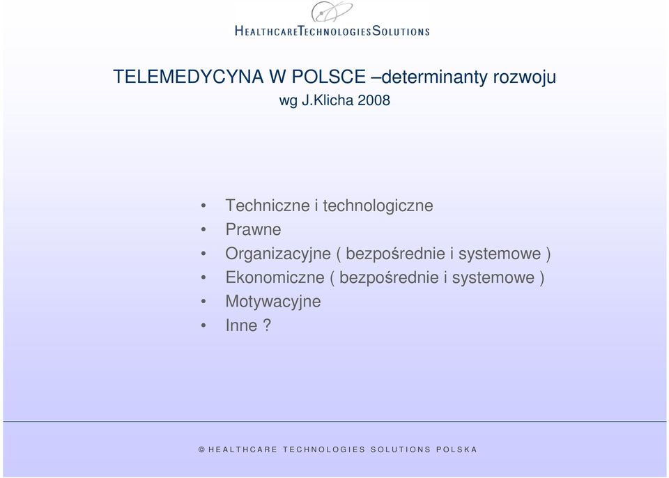 Organizacyjne ( bezpośrednie i systemowe )