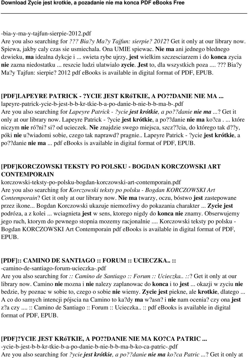 Jest to, dla wszystkich poza...??? Bia?y Ma?y Tajfun: sierpie? 2012 pdf ebooks is available in digital format of PDF, EPUB. [PDF]LAPEYRE PATRICK -?YCIE JEST KRóTKIE, A PO??DANIE NIE MA.