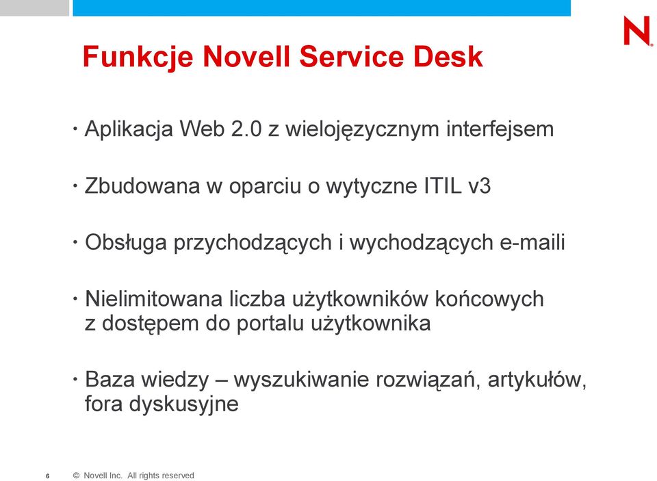 przychodzących i wychodzących e-maili Nielimitowana liczba użytkowników końcowych z