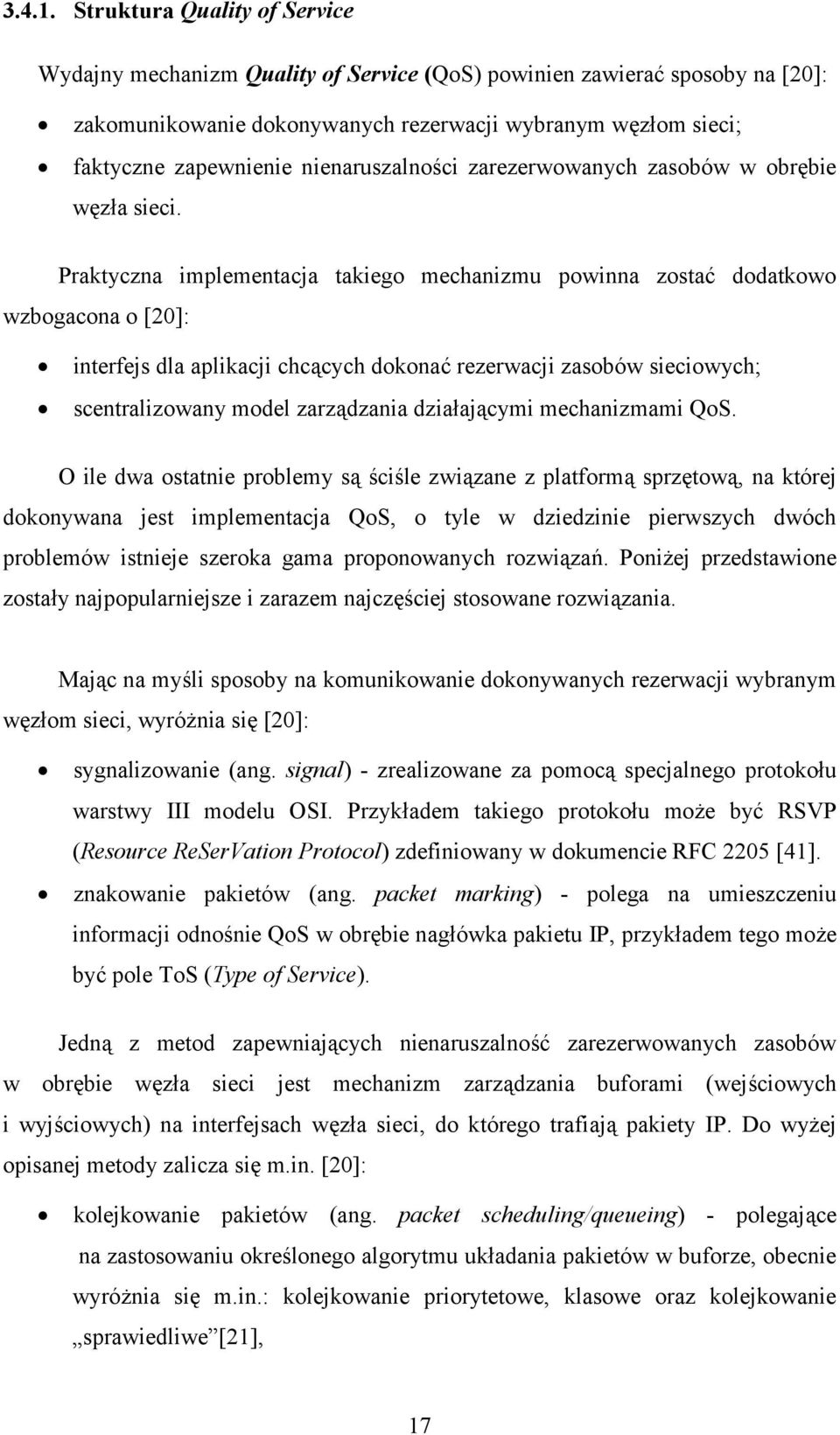 nienaruszalności zarezerwowanych zasobów w obrębie węzła sieci.