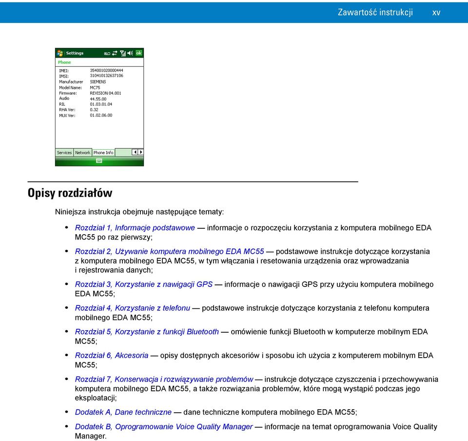 rejestrowania danych; Rozdział 3, Korzystanie z nawigacji GPS informacje o nawigacji GPS przy użyciu komputera mobilnego EDA MC55; Rozdział 4, Korzystanie z telefonu podstawowe instrukcje dotyczące