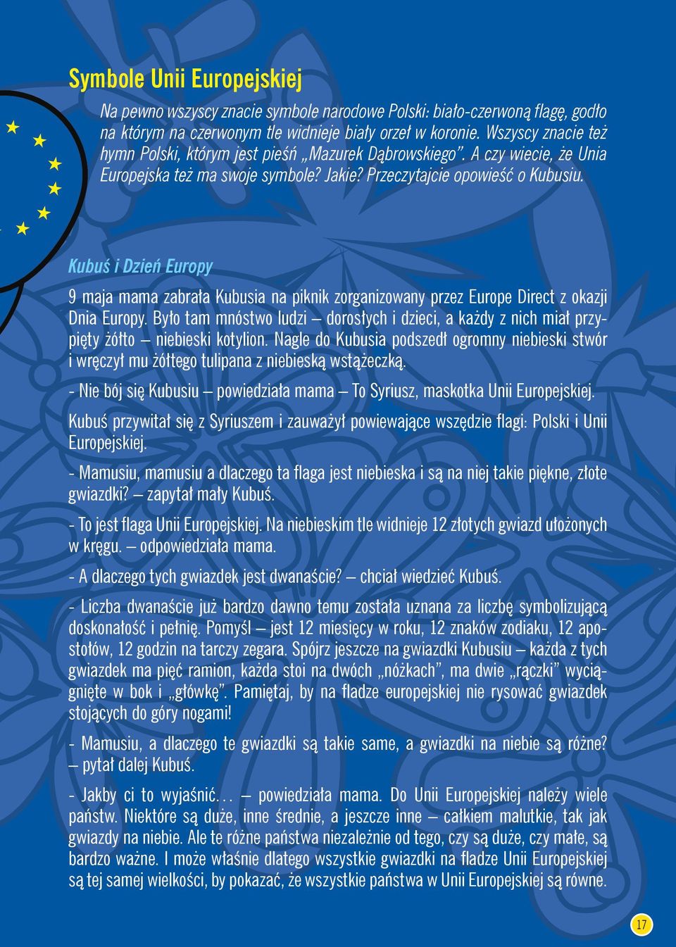 Kubuś i Dzień Europy 9 maja mama zabrała Kubusia na piknik zorganizowany przez Europe Direct z okazji Dnia Europy.