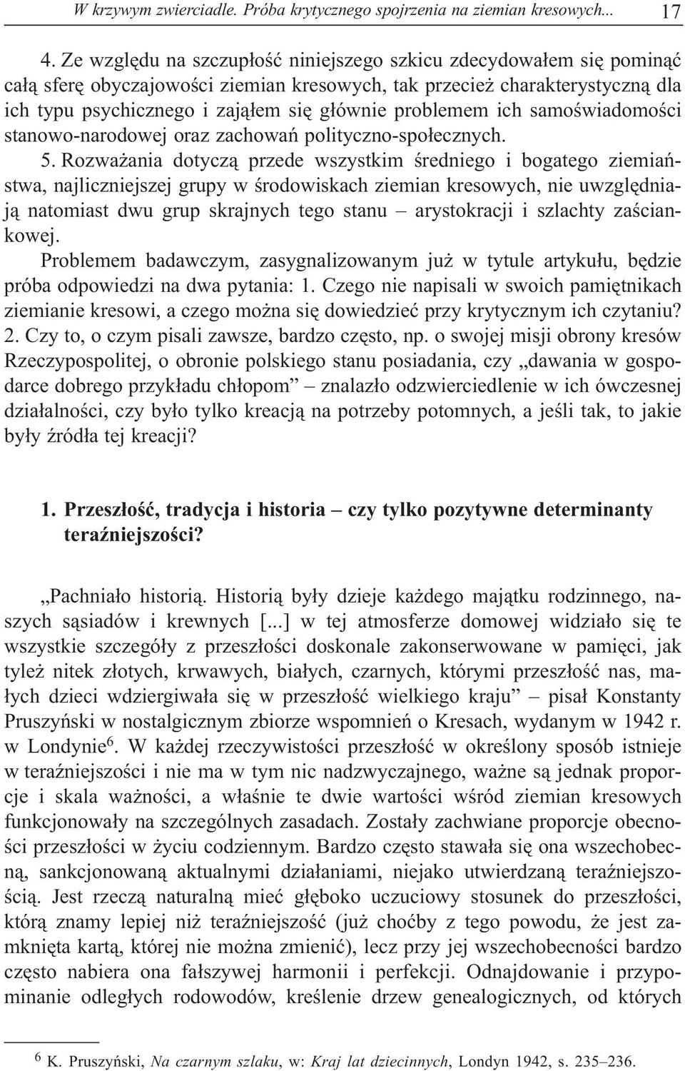 problemem ich samoœwiadomoœci stanowo-narodowej oraz zachowañ polityczno-spo³ecznych. 5.