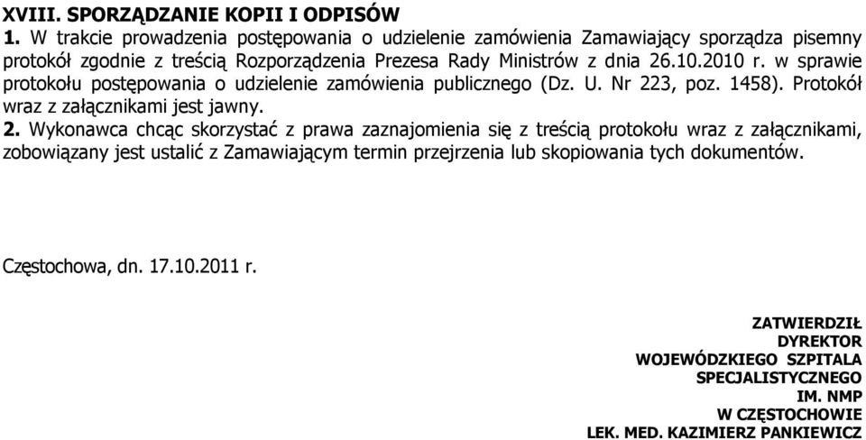 2010 r. w sprawie protokołu postępowania o udzielenie zamówienia publicznego (Dz. U. Nr 22