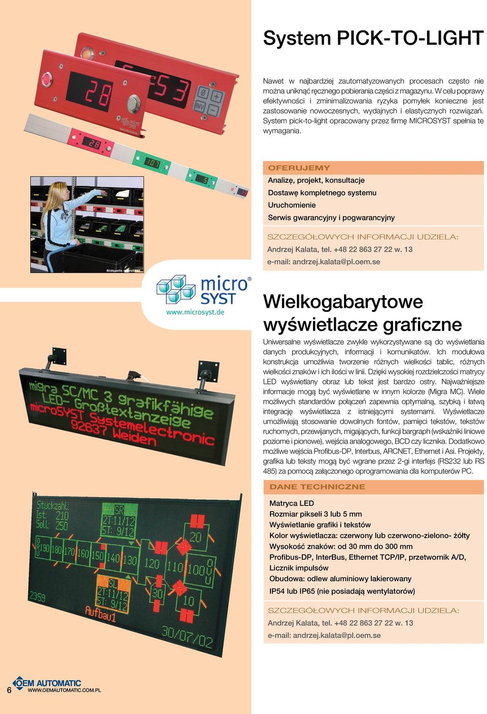 System pick-to-light opracowany przez firmę MICROSYST spełnia te wymagania.