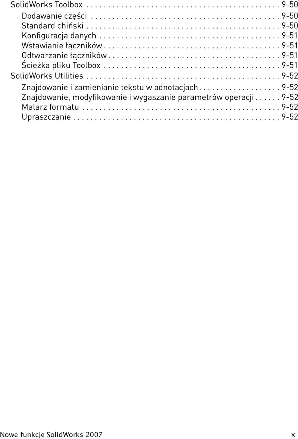 ........................................ 9-51 SolidWorks Utilities............................................. 9-52 Znajdowanie i zamienianie tekstu w adnotacjach.