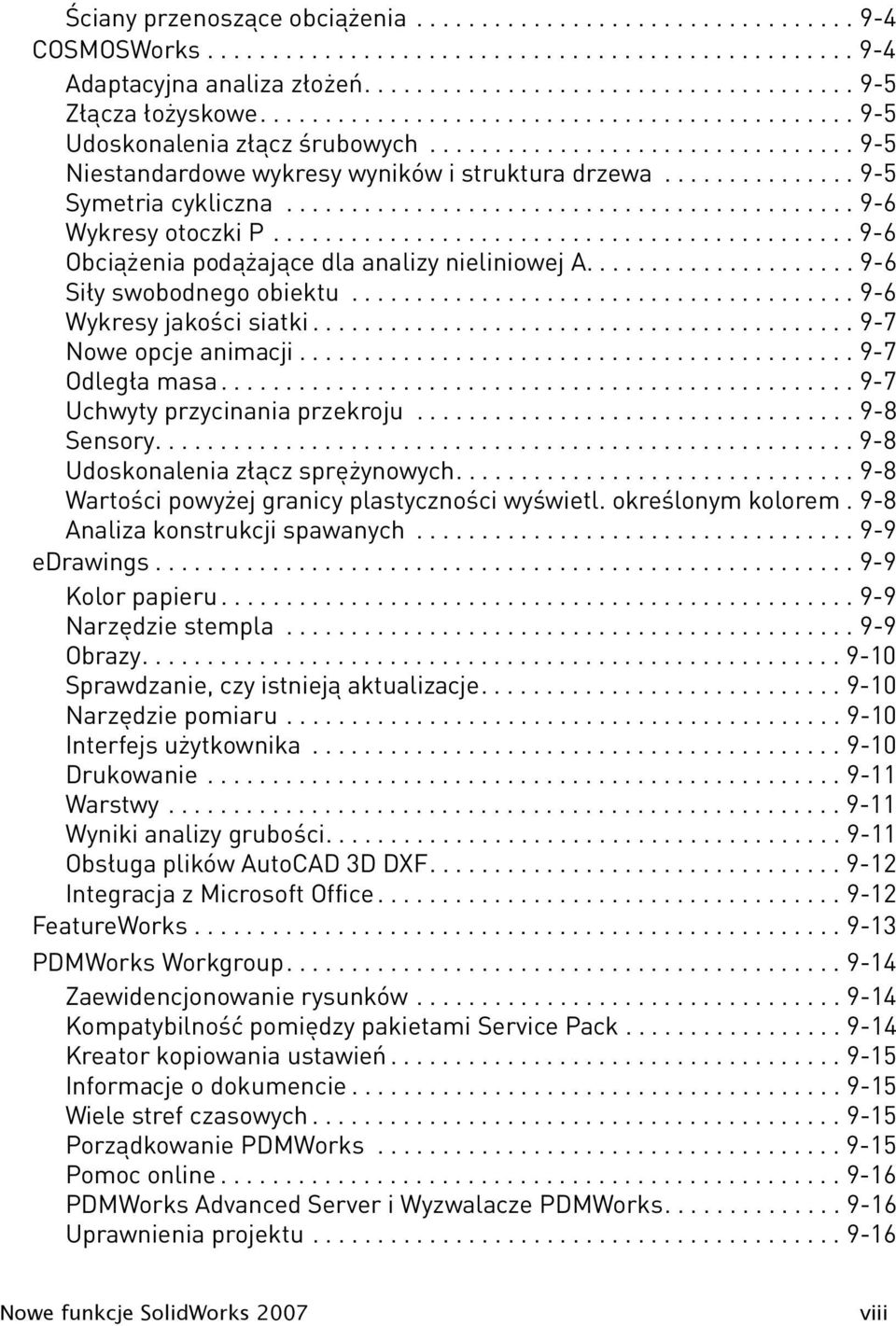 ........................................... 9-6 Wykresy otoczki P............................................. 9-6 Obciążenia podążające dla analizy nieliniowej A..................... 9-6 Siły swobodnego obiektu.