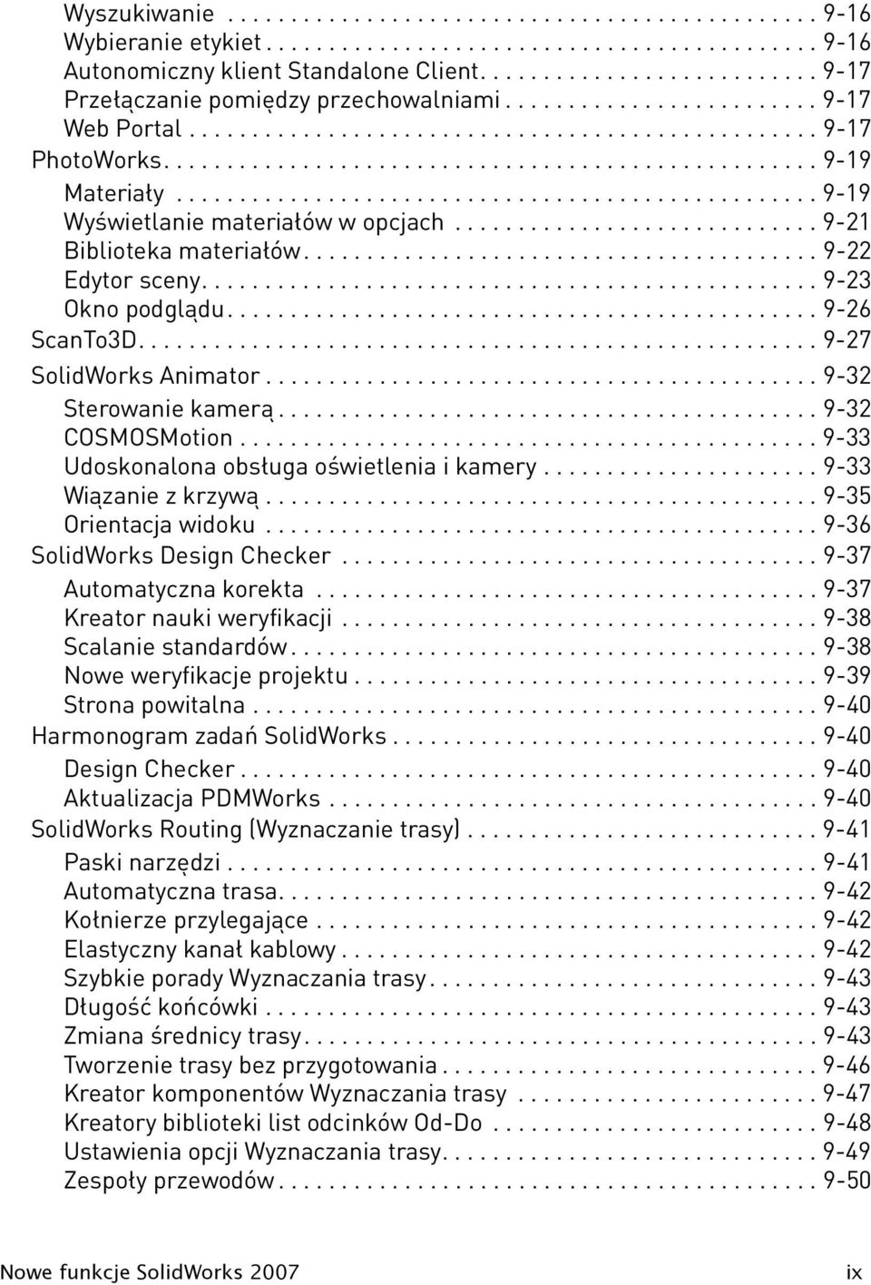 .................................................. 9-19 Wyświetlanie materiałów w opcjach............................. 9-21 Biblioteka materiałów......................................... 9-22 Edytor sceny.