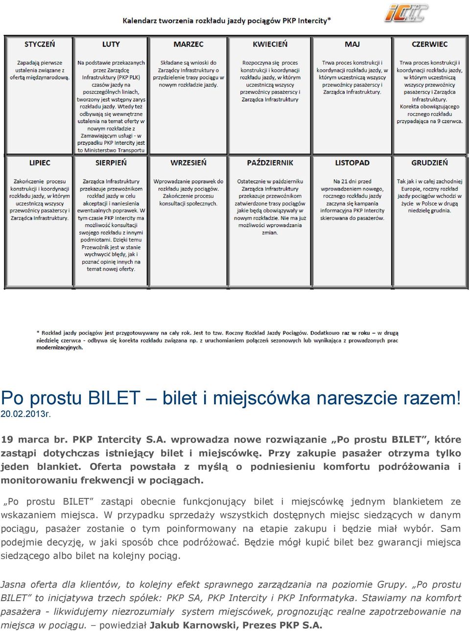 Po prostu BILET zastąpi obecnie funkcjonujący bilet i miejscówkę jednym blankietem ze wskazaniem miejsca.