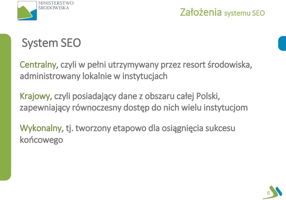 posiadający dane z obszaru całej Polski, zapewniający równoczesny dostęp do