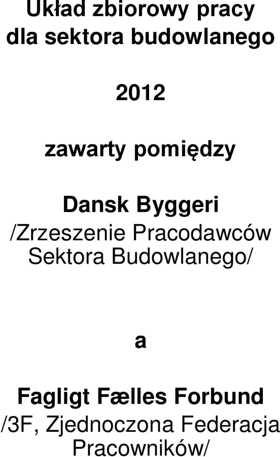 Pracodawców Sektora Budowlanego/ a Fagligt