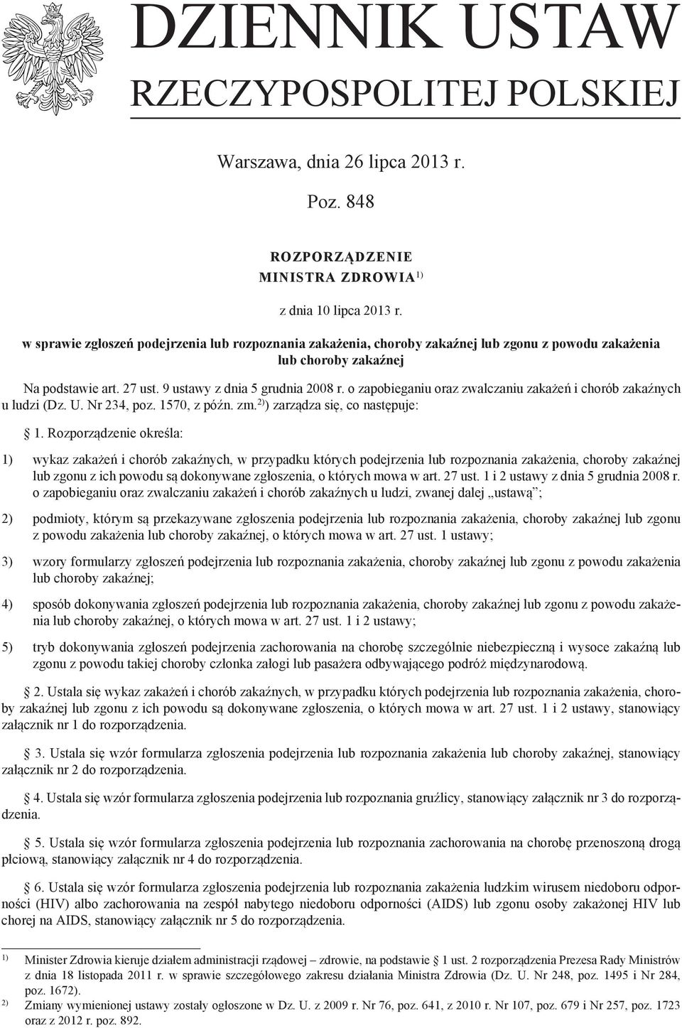 o zapobieganiu oraz zwalczaniu zakażeń i chorób zakaźnych u ludzi (Dz. U. Nr 234, poz. 1570, z późn. zm. 2) ) zarządza się, co następuje: 1.