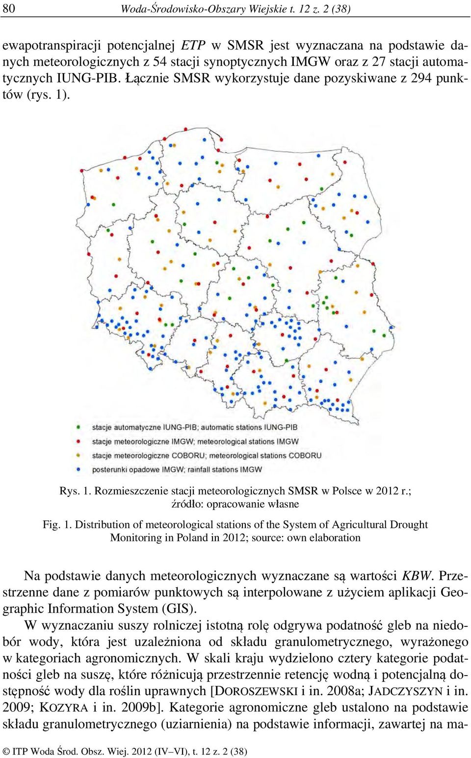 Łącznie SMSR wykorzystuje dane pozyskiwane z 294 punktów (rys. 1)