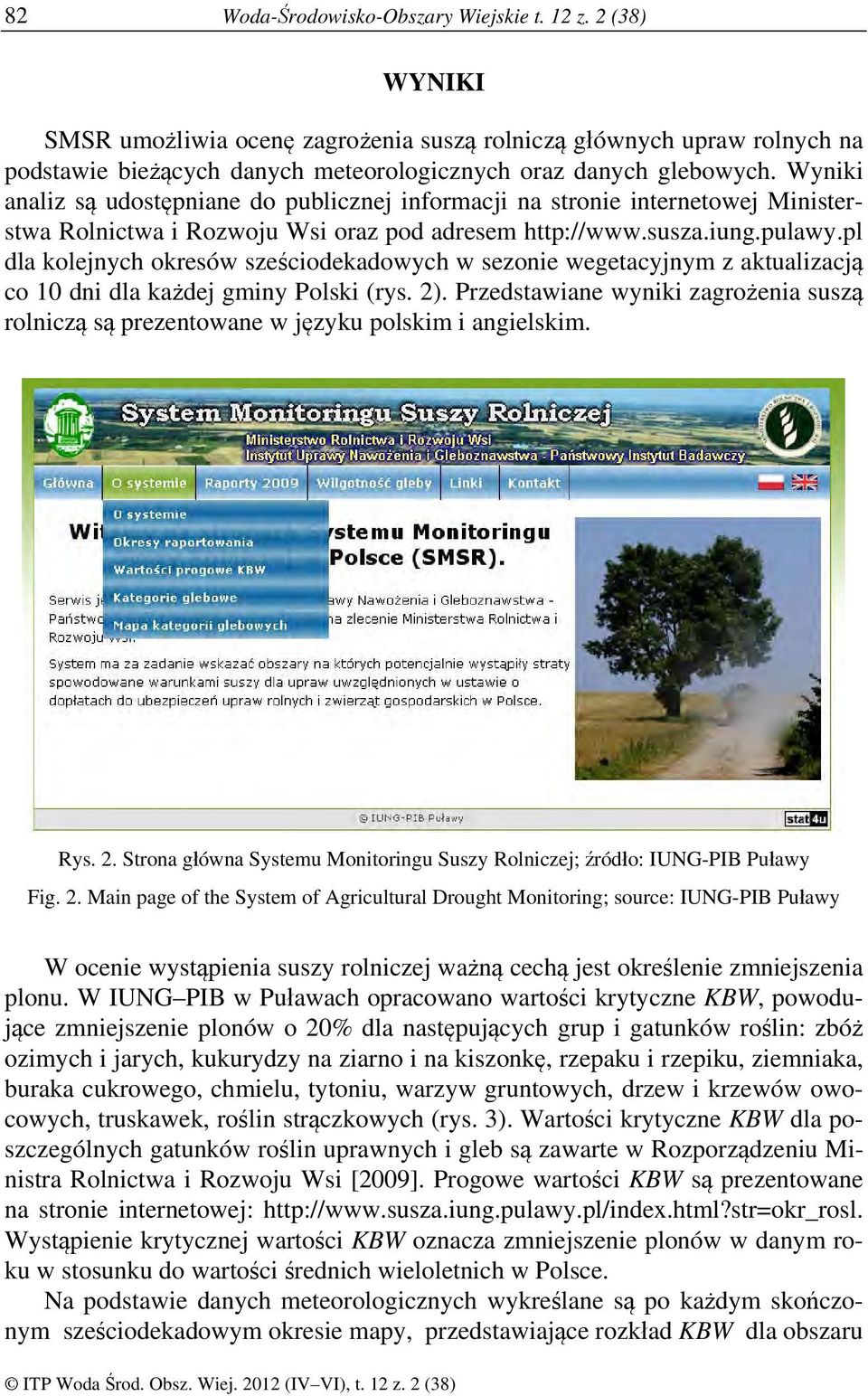 pl dla kolejnych okresów sześciodekadowych w sezonie wegetacyjnym z aktualizacją co 10 dni dla każdej gminy Polski (rys. 2).