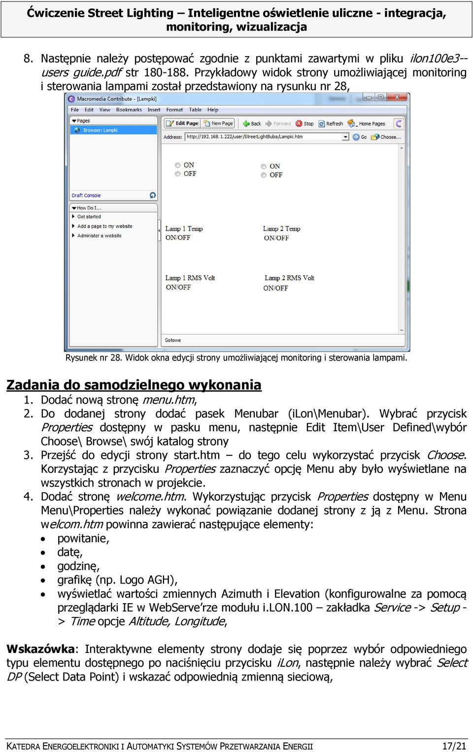 Zadania do samodzielnego wykonania 1. Dodać nową stronę menu.htm, 2. Do dodanej strony dodać pasek Menubar (ilon\menubar).