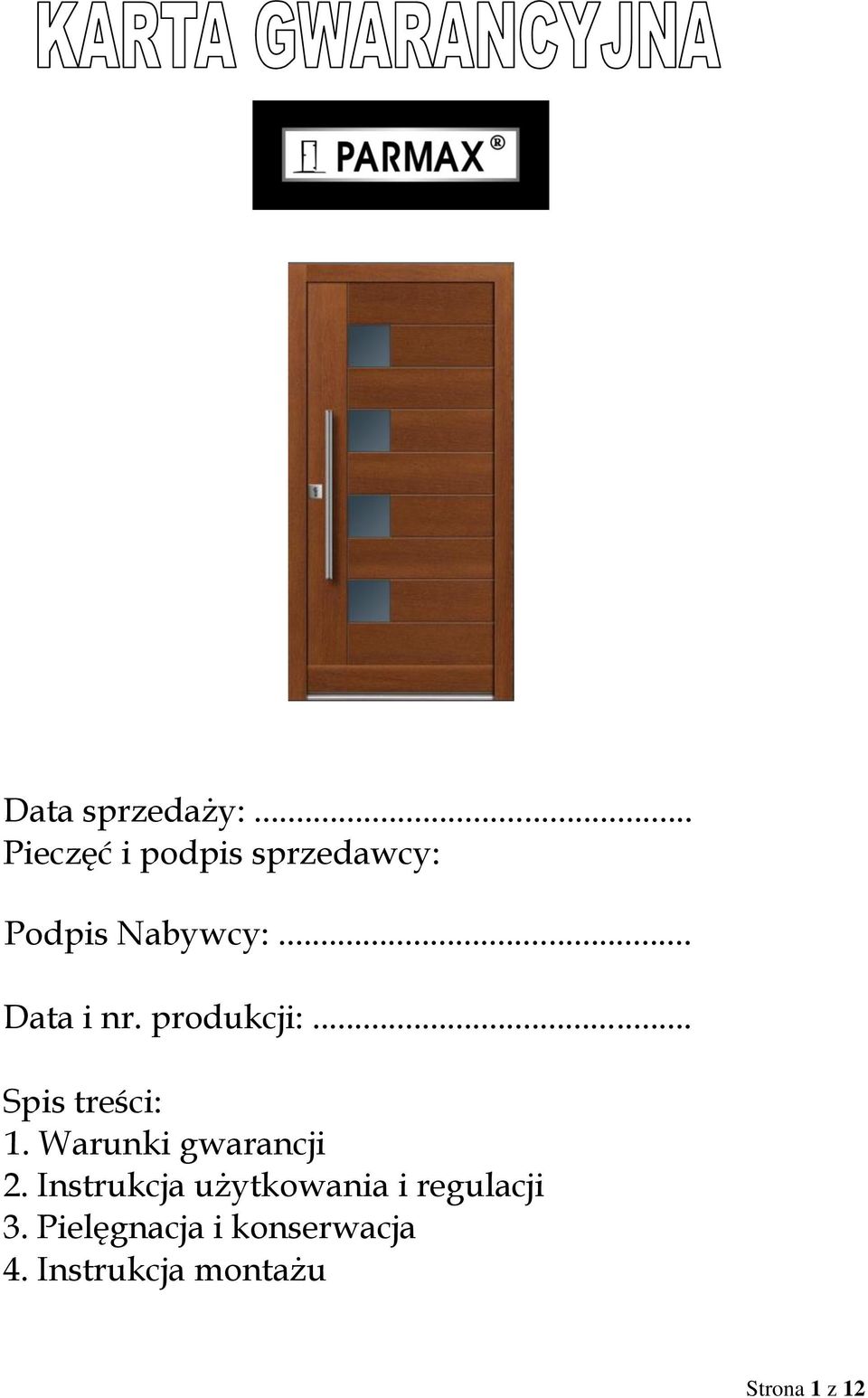 .. Data i nr. produkcji:... Spis treści: 1.